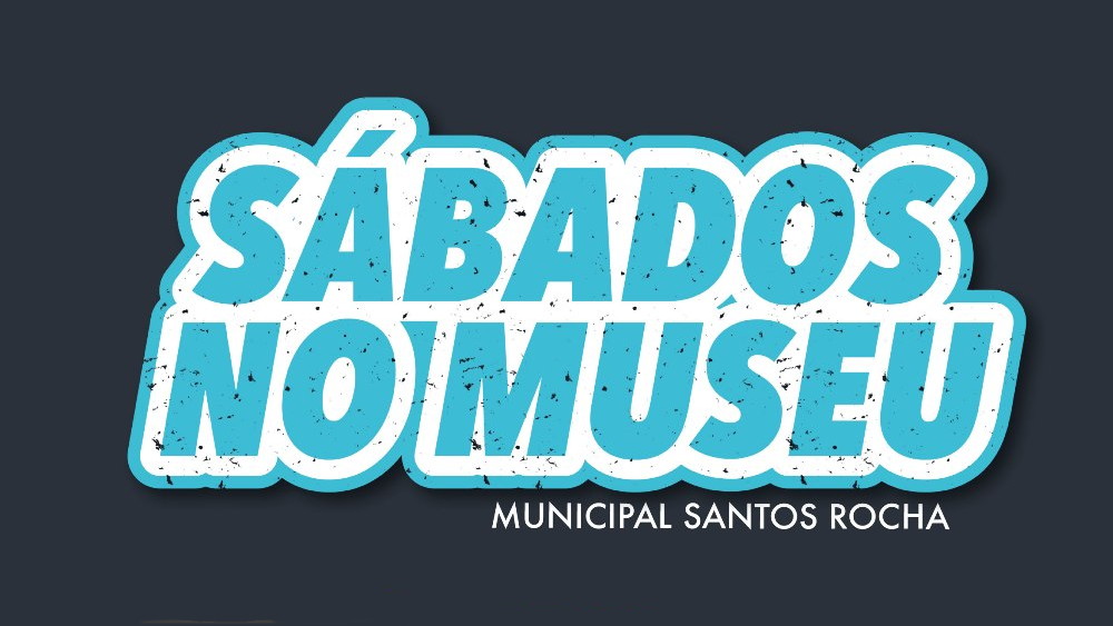 Sábados no Museu Municipal Santos Rocha
