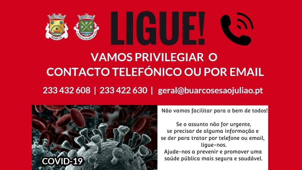 Ligue! Vamos privilegiar o contacto telefónico ou por email